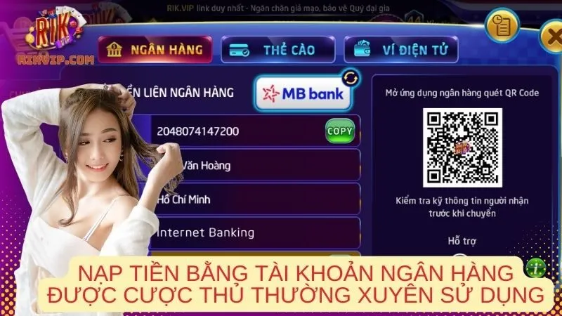 Nạp tiền bằng tài khoản ngân hàng được cược thủ thường xuyên sử dụng