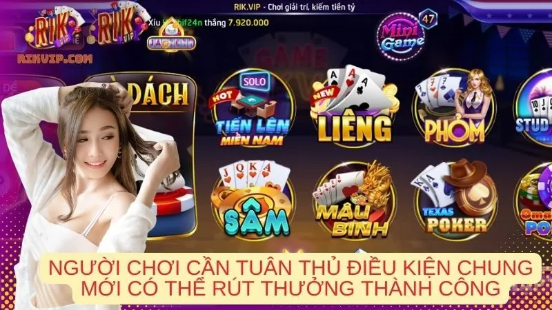 Người chơi cần tuân thủ điều kiện chung mới có thể rút thưởng thành công