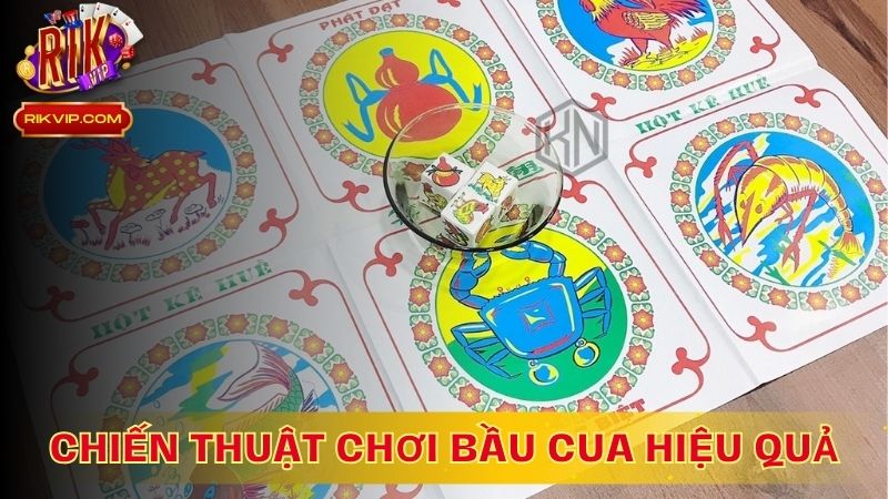 Chiến Thuật Chơi Bầu Cua Hiệu Quả