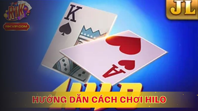 Hướng dẫn cách chơi đơn giản, dễ hiểu