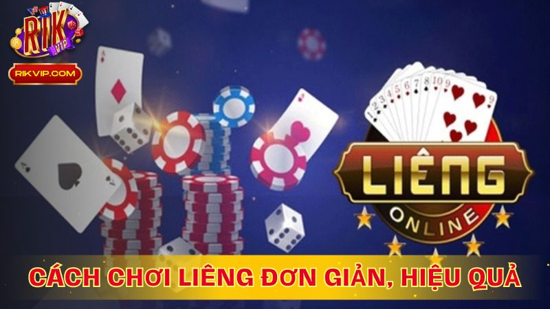 Cách chơi đơn giản, hiệu quả