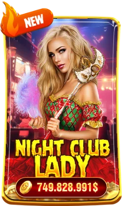 Night Club Lady tại RikVip – Trải Nghiệm Giải Trí Đỉnh Cao