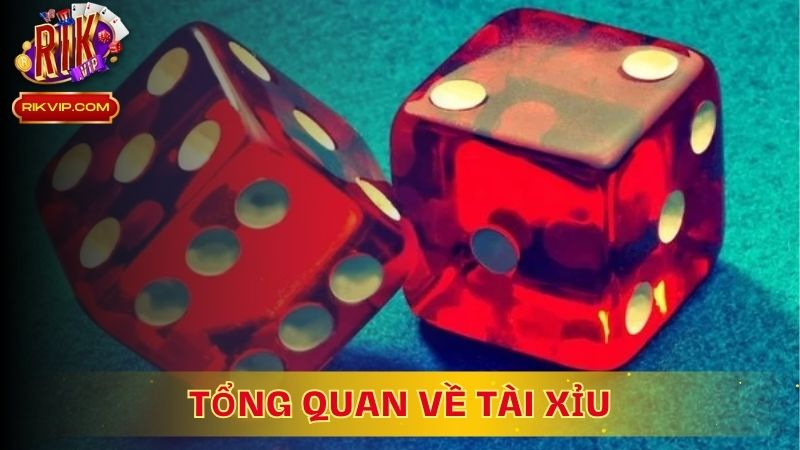 Tổng quan về tài xỉu