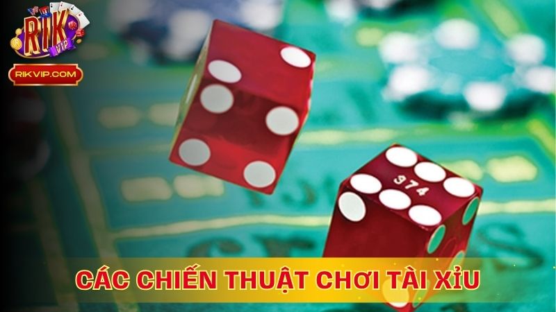 Các chiến thuật chơi tài xỉu