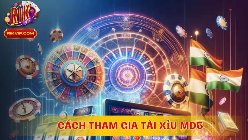 Cách tham gia Tài Xỉu MD5