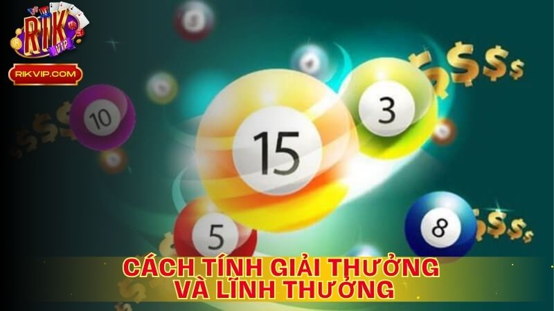 Cách tính giải thưởng và lĩnh thưởng