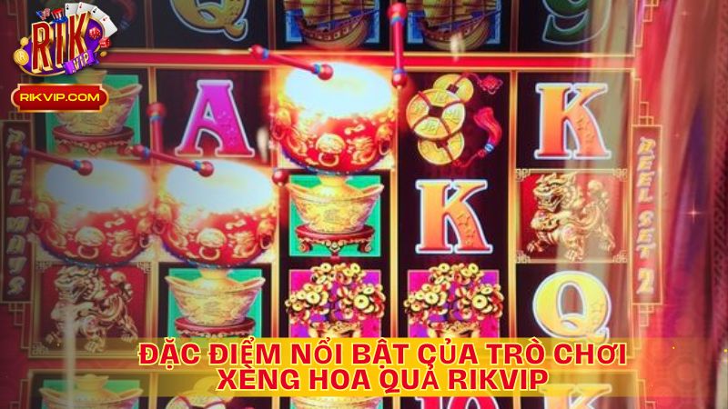 Đặc điểm nổi bật của trò chơi xèng hoa quả RikVip