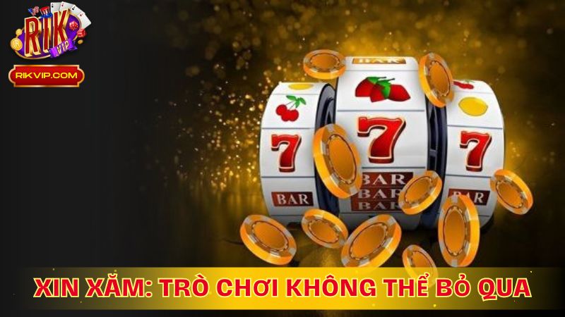 Xin Xăm: Trò Chơi Không Thể Bỏ Qua