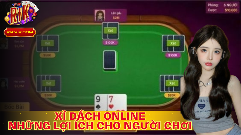 Chơi Xì Dách online có nhiều lợi ích cho người chơi